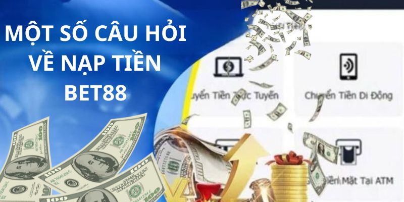  Những thắc mắc thường gặp trong quá trình nạp vốn