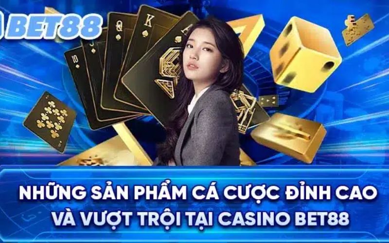 Các trò chơi nổi bật tại sảnh cược casino bet88